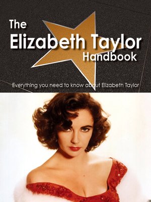 cover image of The Elizabeth Taylor Handbook - Everything you need to know about Elizabeth Taylor